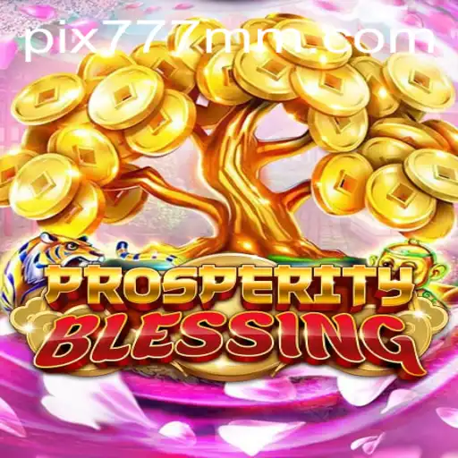 Descubra a Emoção do Jogo 'ProsperityBlessing' com 777MM.com